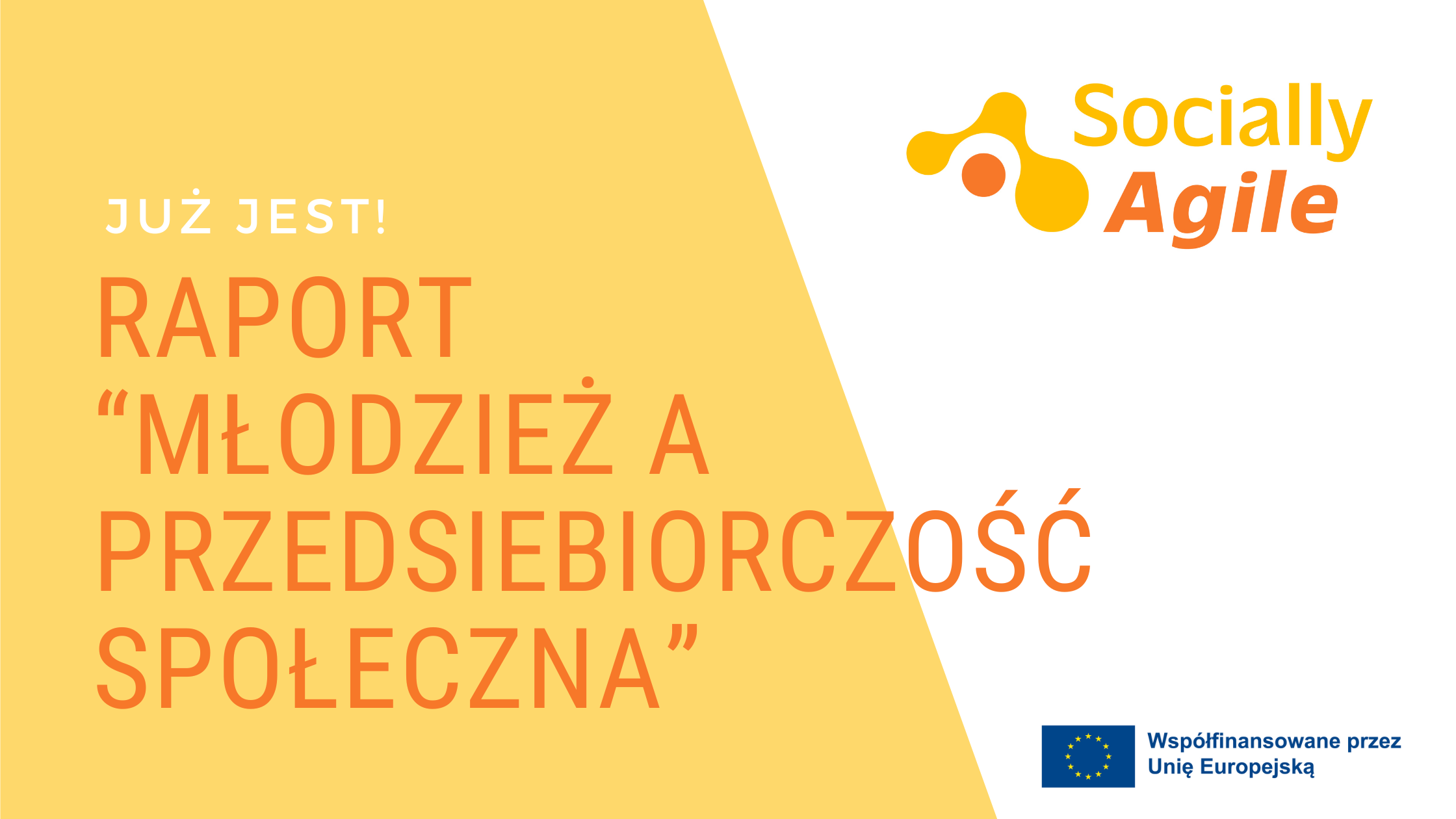 Pierwsze rezultaty projektu Socially Agile – Raport „Młodzież i przedsiębiorczość społeczna w Polsce” już dostępny!